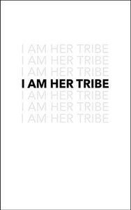 I AM HER TRIBE by Danielle Doby